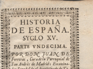 Historia de España| : syglo XV : parte vndecima /| Reprod. digital.