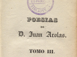 Poesías de Juan Arolas.| Contiene: T. I. Cartas amatorias (128 p., [4] h. de lám.) -- T. II. Poesías