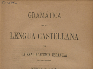 Gramática de la lengua castellana /| Reprod. digital.