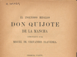El ingenioso hidalgo don Quijote de la Mancha /| Contiene: Primera parte. I. [cap. 1-14)] -- II. Bän