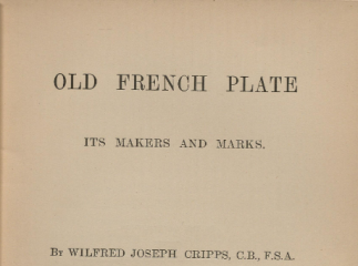 Old french plate| : its makers and marks /| Reprod. digital.