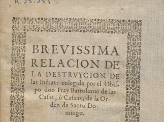 Obras| Las obras del obispo D. Fray Bartolome de las Casas, o Casaus, obispo que fue de la ciudad Re