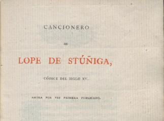 Cancionero de Stúñiga.| Cancionero de Lope de Stúñiga, códice del siglo XV| : ahora por vez primera publicado.| Reprod. digital.