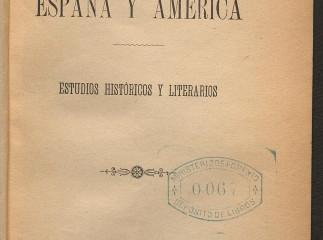 España y América| : estudios históricos y literarios /| Reprod. digital.
