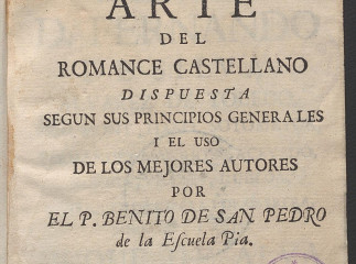 Arte del romance castellano| : dispuesta segun sus principios generales i el uso de sus mejores autores /| Reprod. digital.