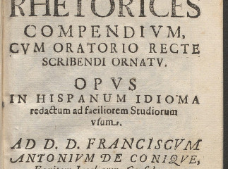 Breve rhetorices compendium| : cum oratorio recte scribendi ornatu : opus in hispanum idioma redactum ... /| Reprod. digital.