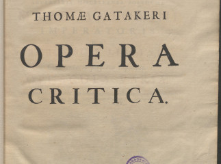 Thomae Gatakeri Opera critica. Dissertatio de n. instrumenti stylo. Cinnus, sive adversaria miscella