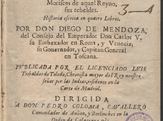 Guerra de Granada| : hecha por el Rey de España Don Felipe II ... contra los moriscos ... ; historia escrita en quatro libros /| Reprod. digital.