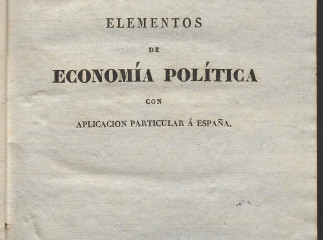 Elementos de economía política con aplicacion particular á España /| Reprod. digital.