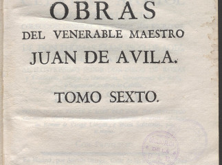 Obras del venerable maestro Juan de Ávila ...| : coleccion general de todos sus escritos /| Reprod. digital.