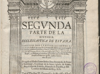 Segunda parte de la Historia ecclesiastica de España| : contiene dos centurias dende [sic] el  año d