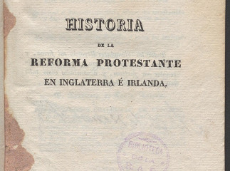 Historia de la Reforma Protestante en Inglaterra é Irlanda| : En la cual se demuestra que dicha refo