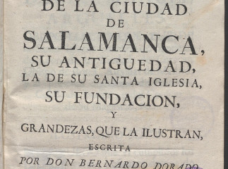 Compendio historico de la ciudad de Salamanca| : su antigüedad, la de su Santa Iglesia, su fundacion y grandezas que la ilustran /| Reprod. digital.
