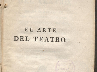 El arte del teatro| : en que se manifiestan los verdaderos principios de la declamacion teatral ... /| Reprod. digital.