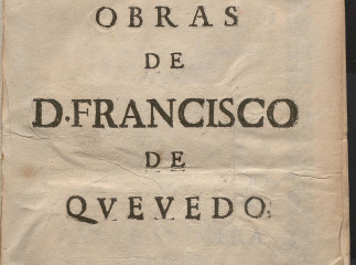 Obras de D. Francisco de Quevedo Villegas ...| : parte primera.| Contiene: El sueño de las calaveras