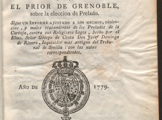Memorial ajustado del pleyto que la cartuja del Paular siguio el año de 1690 con el prior de Grenoble sobre la eleccion de prelado /| Reprod. digital.