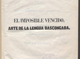 El imposible vencido| : arte de la lengua bascongada /| Reprod. digital.