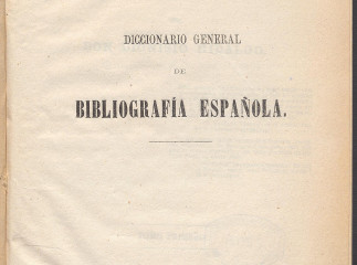Diccionario general de bibliografía española /| Contiene: t. VI. Índice de autores -- t. VII. Índice de materias| Reprod. digital.