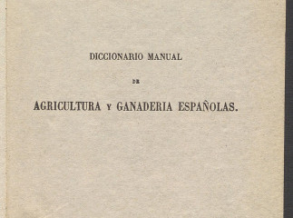 Diccionario manual de agricultura y ganadería españolas /| Reprod. digital.