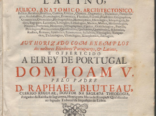 Vocabulario portuguez, & latino, aulico, anatomico, architectonico ... :| autorizado com exemplos do