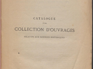 Catalogue d'une très-belle collection d'ouvrages anciens et modernes relatifs à l'histoire civile, r