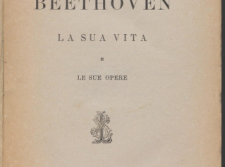 Beethoven| : la sua vita e le sue opere /| Reprod. digital.