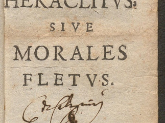 Io. Francisci Bonomii Bononiensis Heraclitus siue Morales fletus.| Reprod. digital.| Heraclitus.