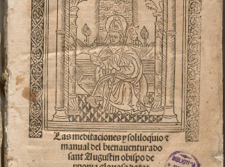 Las meditaciones y soliloquio [y] manual del buenauenturado sant Augustin obispo de Yponia glorioso 