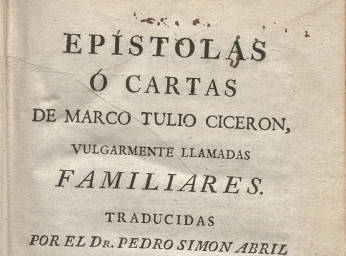 Epístolas ó cartas de Marco Tulio Ciceron vulgarmente llamadas familiares /| Reprod. digital.
