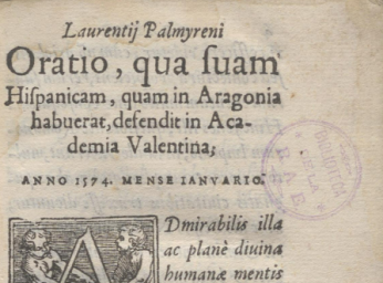 Campi eloquentiae, in quibus Laurentii Palmyreni ratio declamandi Orationes, Praefationes, Epistome,