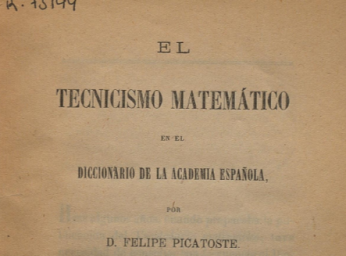 El tecnicismo matemático en el diccionario de la Academia Española /| Reprod. digital.