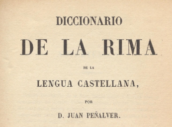 Diccionario de la rima de la lengua castellana /| Reprod. digital.