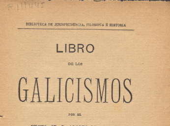 Libro de los galicismos /| Reprod. digital.