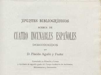 Apuntes bibliográfico acerca de cuatro incunables españoles desconocidos /| Reprod. digital.