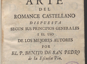 Arte del romance castellano| : dispuesta segun sus principios generales i el uso de sus mejores autores /| Reprod. digital.