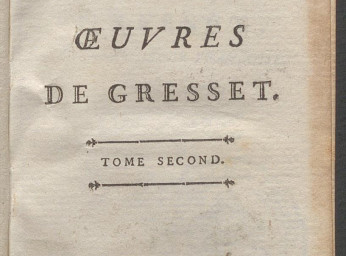 Oeuvres de Gresset, de l'Académie Françoise ; tome second.| Reprod. digital.