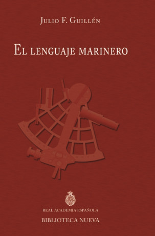 «El lenguaje marinero», Discurso de ingreso del académico Julio F. Guillén en la RAE, 1963.
