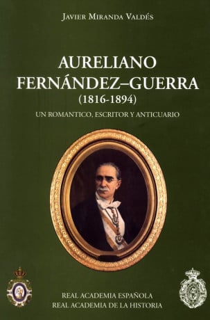 Portada de la biografía «Aureliano Fernández-Guerra y Orbe», 2005 