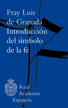 «Introducción del símbolo de la fe», de Fray Luis de Granada