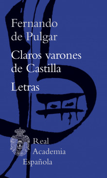 «Claros varones de Castilla» de Fernando del Pulgar