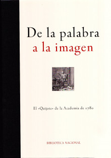 Portada de la publicación «De la palabra a la imagen. El Quijote de la Academia de 1780», 2006