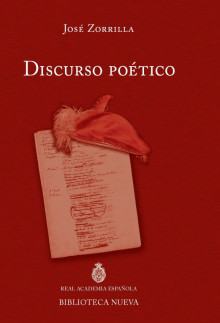 «Discurso poético », Discurso de ingreso del académico José Zorrilla en la RAE, 1885.