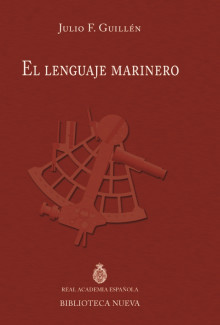 «El lenguaje marinero», Discurso de ingreso del académico Julio F. Guillén en la RAE, 1963.
