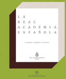 Portada de la «Historia de la Real Academia Española», de Alonso Zamora, 2015.