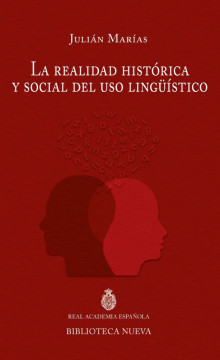 «La realidad histórica y social del uso lingüístico», Discurso de ingreso del académico Julián Marías en la RAE, 1965.