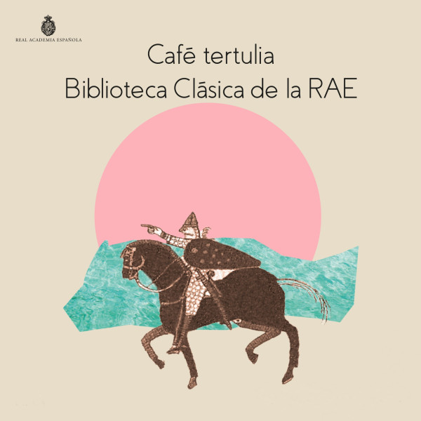 Café tertulia: Biblioteca Clásica de la RAE.