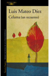 «Celama (un recuento)», de Luis Mateo Díez